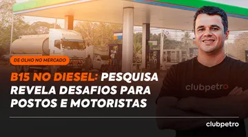 B15 no diesel: Pesquisa revela desafios para postos e motoristas