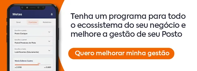Tenha um programa para todo o ecossistema do seu negócio e melhore a gestão de seu Posto - Melhore sua gestão com o Gestão de Metas
